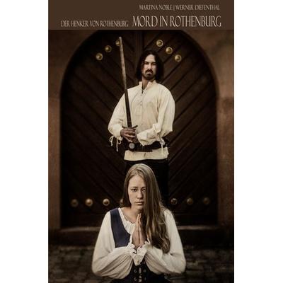 Der Henker von Rothenburg, Taschenbuch von Werner Diefenthal,Martina Noble, Epubli