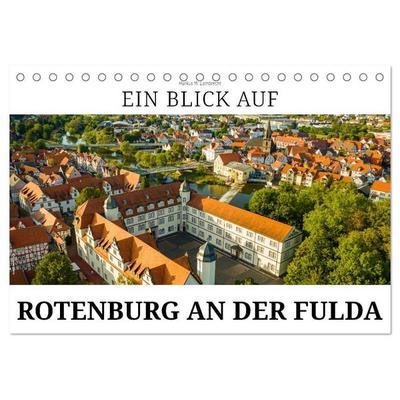 Ein Blick auf Rotenburg an der Fulda (Tischkalender 2027 DIN A5 quer), CALVENDO Monatskalender