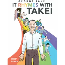 It Rhymes With Takei, Comics + Manga von Harmony Becker, Steven Scott, George Takei, Justin Eisinger