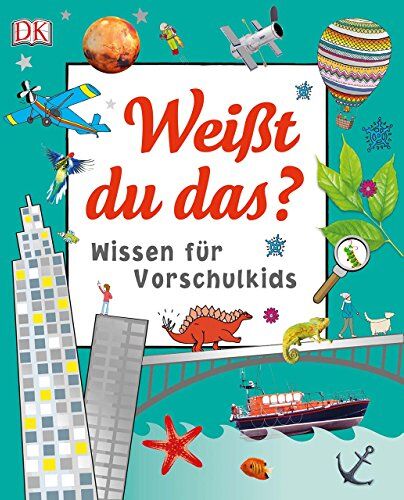 Weißt du das?: Wissen für Vorschulkids - Preis vom 11.10.2026 15:43:13 h