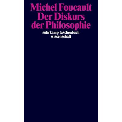 Der Diskurs der Philosophie, Taschenbuch von Michel Foucault, Suhrkamp, 978-3-518-30099-2