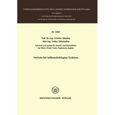 Verluste bei teilbeaufschlagten Turbinen, Taschenbuch von Günther Dibelius, VS Verlag für Sozialwissenschaften, 978-3-531-02505-6