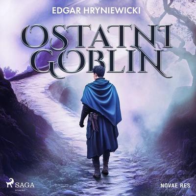 Ostatni goblin - Edgar Hryniewicki, Audio, 9788727124353