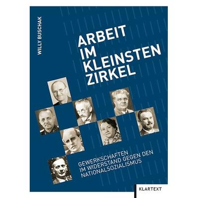 Arbeit im kleinsten Zirkel, Taschenbuch von Willy Buschak, Klartext, 978-3-8375-1206-9