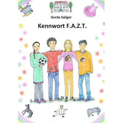 Kennwort F.A.Z.T., Gebundene Ausgabe von Gerda Saliger, Buchschmiede, 978-3-99125-762-2
