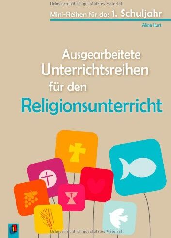 Aline Kurt - Ausgearbeitete Unterrichtsreihen für den Religionsunterricht - Preis vom 05.10.2026 03:47:11 h