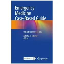 Emergency Medicine Case-Based Guide, Ratgeber von Adeola, A Kosoko