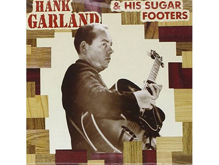 Hank Garland & His Sugar Footers (CD)