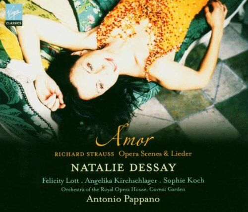 Natalie Dessay - Natalie Dessay ~ Amor (Richard Strauss Opera Scenes & Lieder) / Lott · Kirchschlager · Koch · ROH, Covent Garden · Pappano - Preis vom 09.10.2026 07:28:09 h