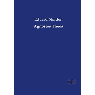 Agnostos Theos, Taschenbuch von Eduard Norden, Vero Verlag, 978-3-7372-2671-4
