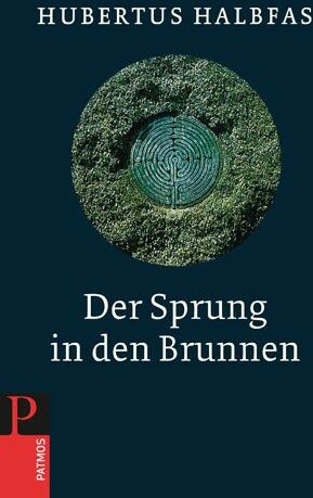 Hubertus Halbfas - Der Sprung in den Brunnen - Eine Gebetsschule - Preis vom 13.10.2026 11:25:28 h