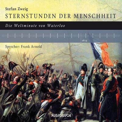 Die Weltminute von Waterloo - Stefan Zweig, Audio, 9783958622197
