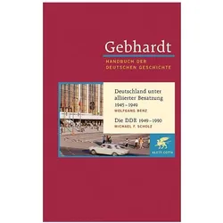 Gebhardt Handbuch der Deutschen Geschichte / Deutschland unter alliierter Besatzung 1945-1949. Die D, Fachbücher von Wolfgang Benz, Michael F. Scholz