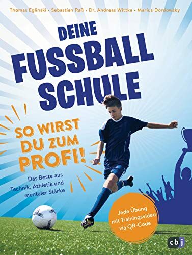 Thomas Eglinski - Deine Fußballschule - So wirst du zum Profi: Das Beste aus Technik, Athletik und mentaler Stärke - Preis vom 11.10.2026 15:43:13 h
