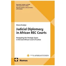 Judicial Diplomacy in African REC Courts, Fachbücher von Diana Kisakye