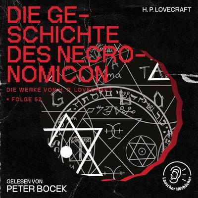 Die Geschichte des Necronomicon (Die Werke von H. P. Lovecraft, Folge 52) - Howard Ph. Lovecraft, Audio, 9783991747482