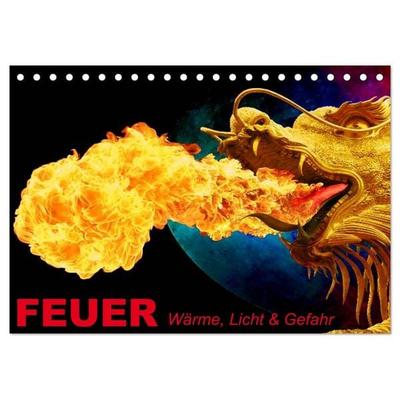 Feuer • Wärme, Licht & Gefahr (Tischkalender 2026 DIN A5 quer), CALVENDO Monatskalender