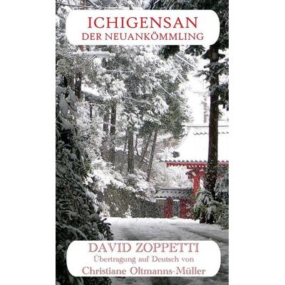 Ichigensan - Der Neuankömmling, Gebundene Ausgabe von David Zoppetti, Ozaru Books (BJ Translations Ltd), 978-1-915174-05-5