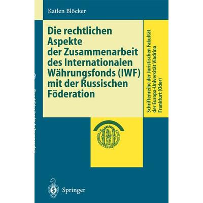Die rechtlichen Aspekte der Zusammenarbeit des Internationalen Währungsfonds (IWF) mit der Russischen Föderation, Taschenbuch von Katlen Blöcker,