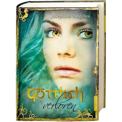 Göttlich verloren / Göttlich Trilogie Bd. 2, Gebundene Ausgabe von Josephine Angelini, Dressler