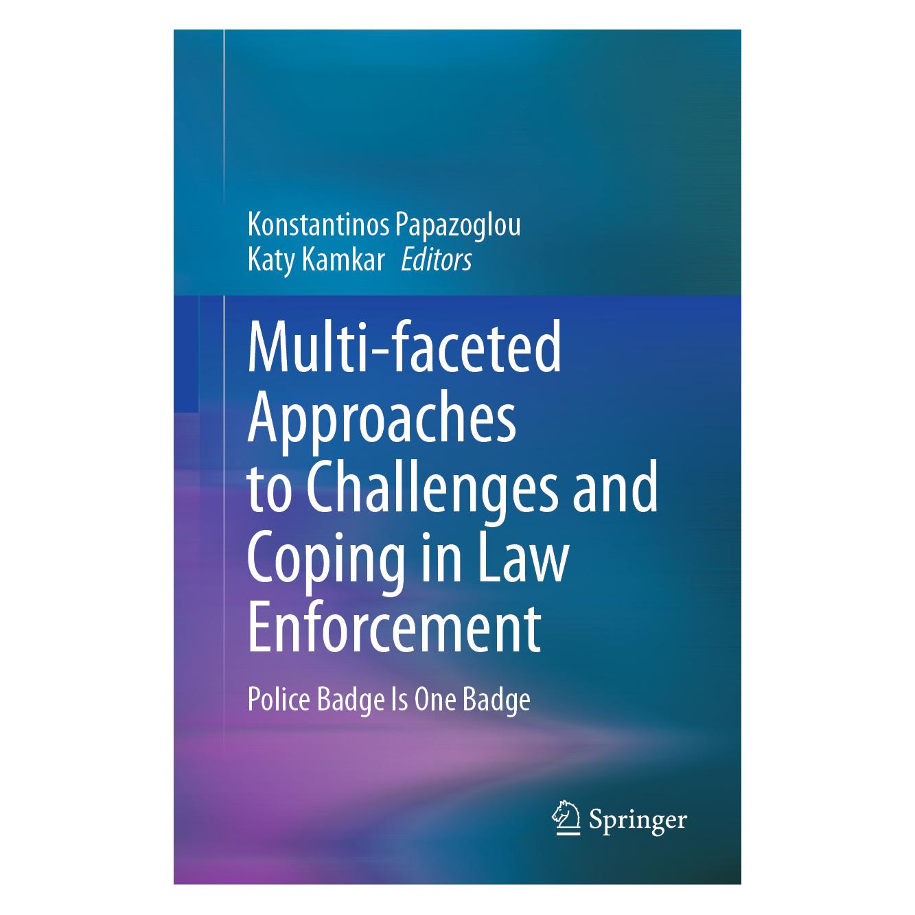 Springer Multi-faceted Approaches to Challenges and Coping in Law Enforcement (Englisch, Hardcover, Katy Kamkar, Konstantinos Papazoglou) (9783031628245)