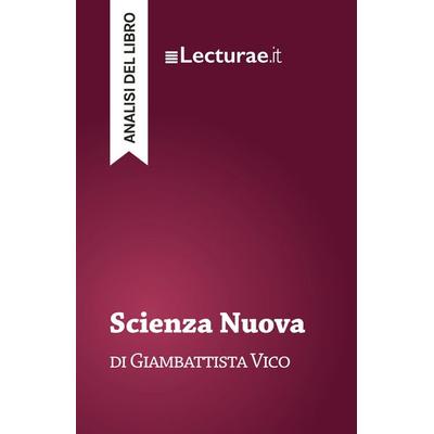 Scienza Nuova - Giambattista Vico (analisi del libro), Taschenbuch von Tommaso Rossi, Lecturae.it, 978-2-39080-161-0