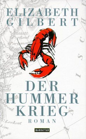 Elizabeth Gilbert - Der Hummerkrieg - Preis vom 09.10.2026 07:28:09 h