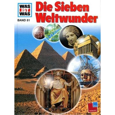 Was ist Was. Die Sieben Weltwunder, Gebundene Ausgabe von Hans Reichardt, Tessloff