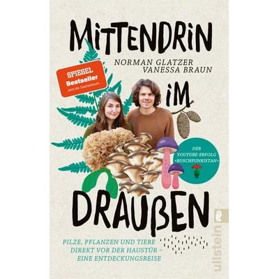 Mittendrin im Draußen, Taschenbuch von Norman Glatzer,Vanessa Braun, Ullstein Taschenbuch, 978-3-548-06692-9