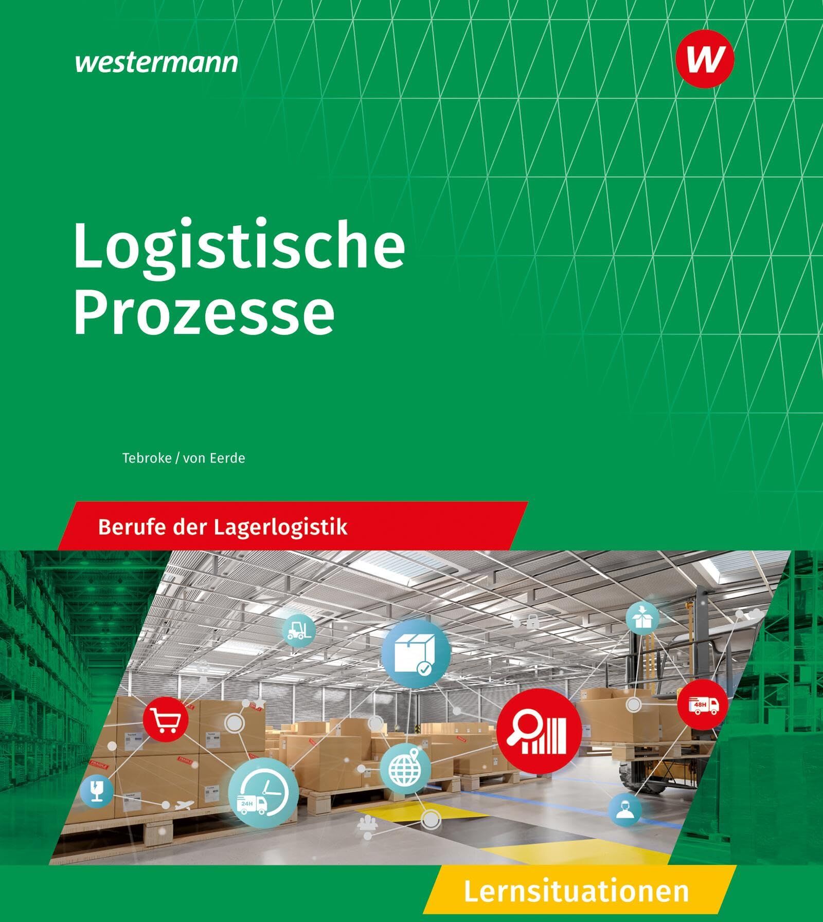 Paul Tebroke - Logistische Prozesse: Berufe der Lagerlogistik Lernsituationen - Preis vom 02.10.2026 23:42:20 h