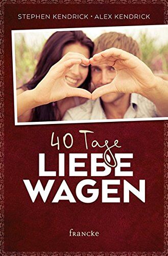 Stephen Kendrick - 40 Tage Liebe wagen - Preis vom 13.10.2026 11:25:28 h