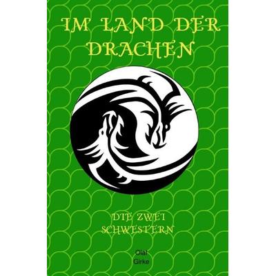 Im Land der Drachen, Taschenbuch von Olaf Girke, Epubli, 978-3-565-09316-8