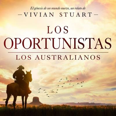 Los oportunistas: Los australianos 14 - Vivian Stuart, Audio, 9789979649458