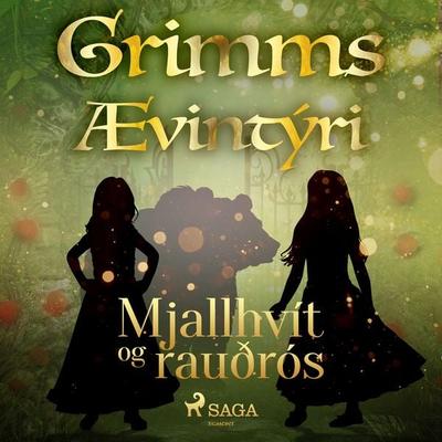 Mjallhvít og rauðrós - Grimmsbræður, Audio, 9788728038642
