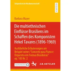 Die multiethnischen Einflüsse Brasiliens im Schaffen des Komponisten Hekel Tavares (1896-1969), Fachbücher von Barbara Mayer