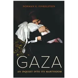 Gaza: An Inquest Into Its Martyrdom, Sachbücher von Norman Finkelstein