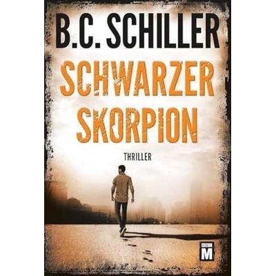 Schwarzer Skorpion, Taschenbuch von B.C. Schiller, Edition M, 978-2-496-70164-7