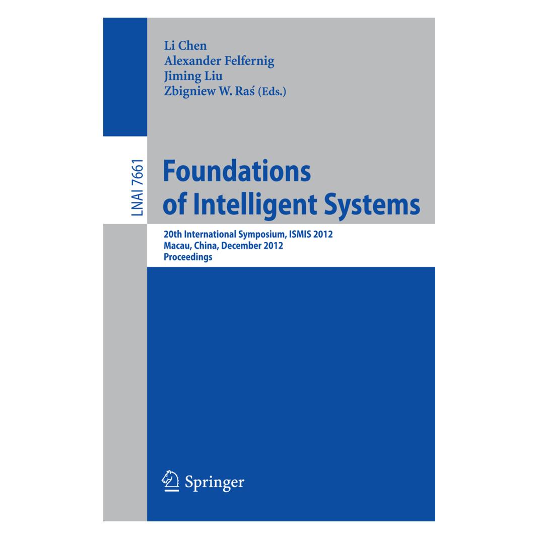 Springer Foundations of Intelligent Systems (Englisch, Softcover, Alexander Felfernig, Jiming Liu, Li Chen, Zbigniew W. Ras) (15906596)