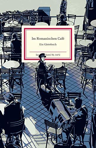 Brigitte Landes - Im Romanischen Café: Ein Gästebuch (Insel-Bücherei) - Preis vom 18.10.2026 15:28:09 h