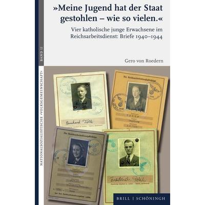 „Meine Jugend hat der Staat gestohlen – wie so vielen.“, Gebundene Ausgabe von Gero Roedern, Brill | Schöningh, 978-3-506-79898-5