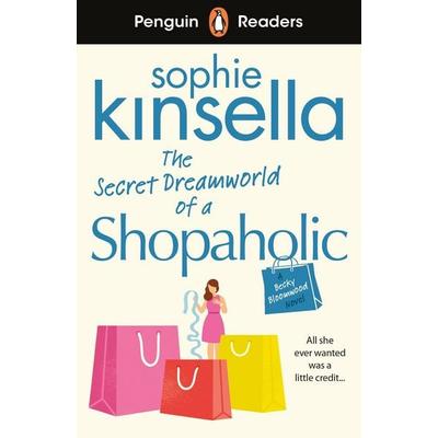 Penguin Readers Level 3: The Secret Dreamworld Of A Shopaholic, Taschenbuch von Sophie Kinsella, Penguin Books Ltd, 978-0-241-49312-0