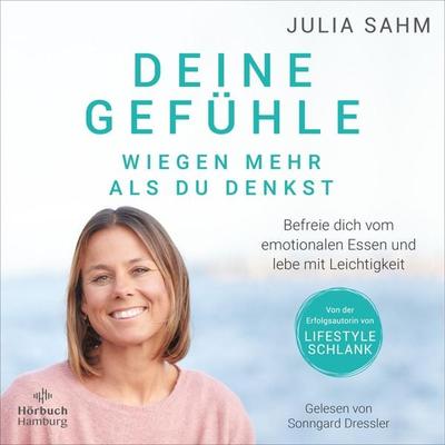Deine Gefühle wiegen mehr als du denkst - Julia Sahm, Audio, 9783844931778