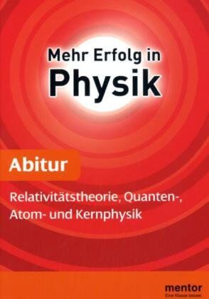 Erhard Weidl - Abiturhilfe Physik Oberstufe. Relativitätstheorie, Quanten-, Atom- und Kernphysik: Mit Lösungsteil - Preis vom 30.09.2026 09:01:18 h
