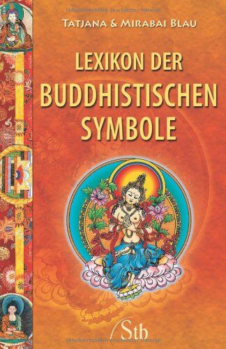 Tatjana Blau - Lexikon der buddhistischen Symbole (alte Ausgabe) - Preis vom 10.10.2026 11:48:34 h