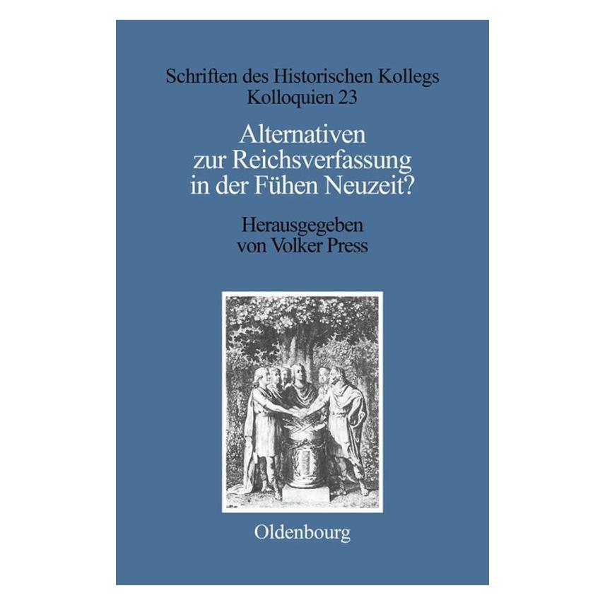 De Gruyter Alternativen z.Reichsverfassung i.Früh. (Deutsch, Volker Press, 1995) (67828164)