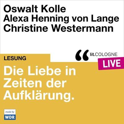 Die Liebe in Zeiten der Aufklärung - Oswalt Kolle,Alexa Henning Lange, Audio, 4066004512518