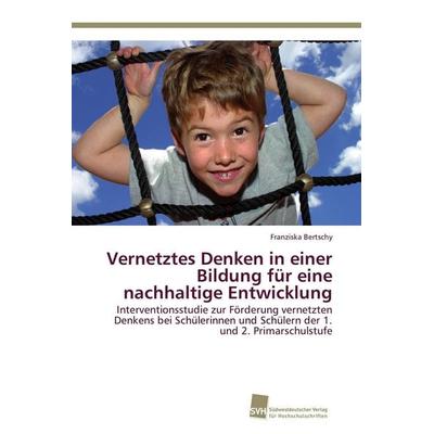 Vernetztes Denken in einer Bildung für eine nachhaltige Entwicklung, Taschenbuch von Franziska Bertschy, Südwestdeutscher Verlag für