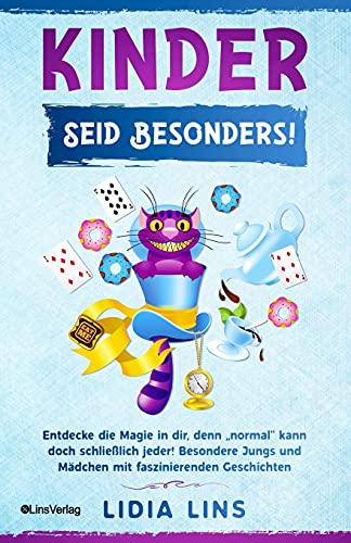Lidia Lins - Kinder: Seid besonders! Entdecke die Magie in dir, denn „normal“ kann doch schließlich jeder! Besondere Jungs und Mädchen mit faszinierenden ... Geschenke für Jungs und für Mädchen, Band 1) - Preis vom 30.09.2026 09:01:18 h
