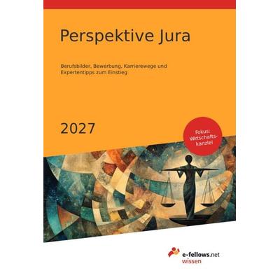 Perspektive Jura 2027, Gebundene Ausgabe von , E-fellows.net, 978-3-911001-23-6