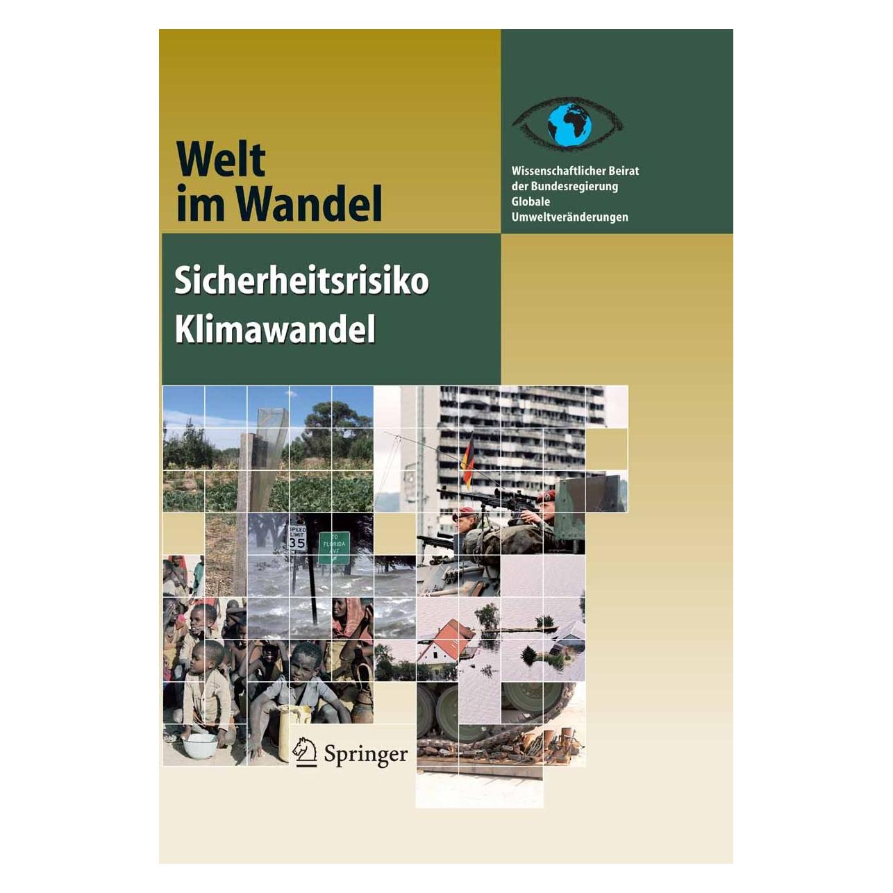 Springer Sicherheitsrisiko Klimawandel (Deutsch, Hardcover, Wissenschaftlicher Beirat der Bundesregierung Globale Umweltveränderungen (WBGU)) (9783540732471)